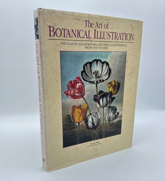 Lys De Bray (b. 1935) – The Art of Botanical Illustration: The Classic Illustrators and Their Achievements from 1550 to 1900 (1989)