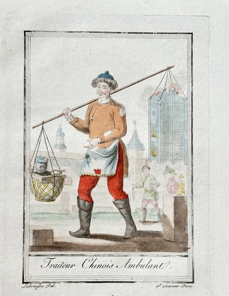 Jacques Grasset de Saint-Sauveur (1757–1810) – Ambulant Chinese Caterer – Hand-colored Engraving (1797)